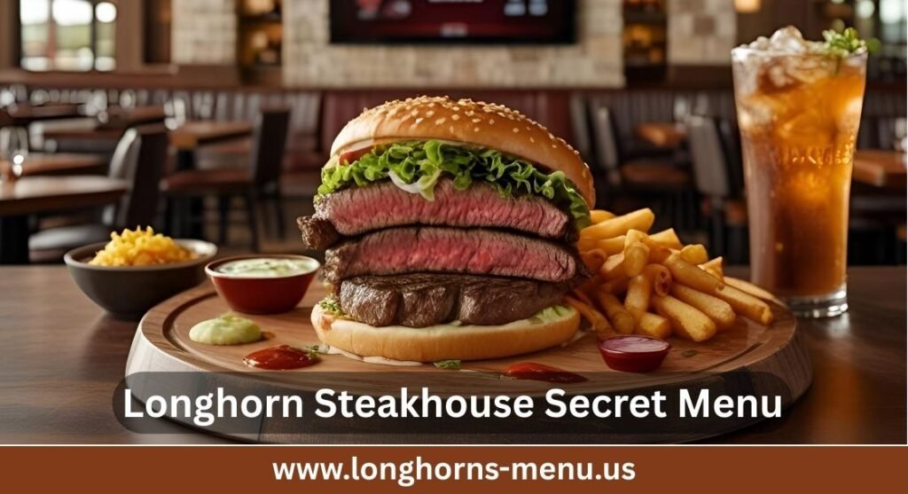 Longhorn Steakhouse Secret Menu